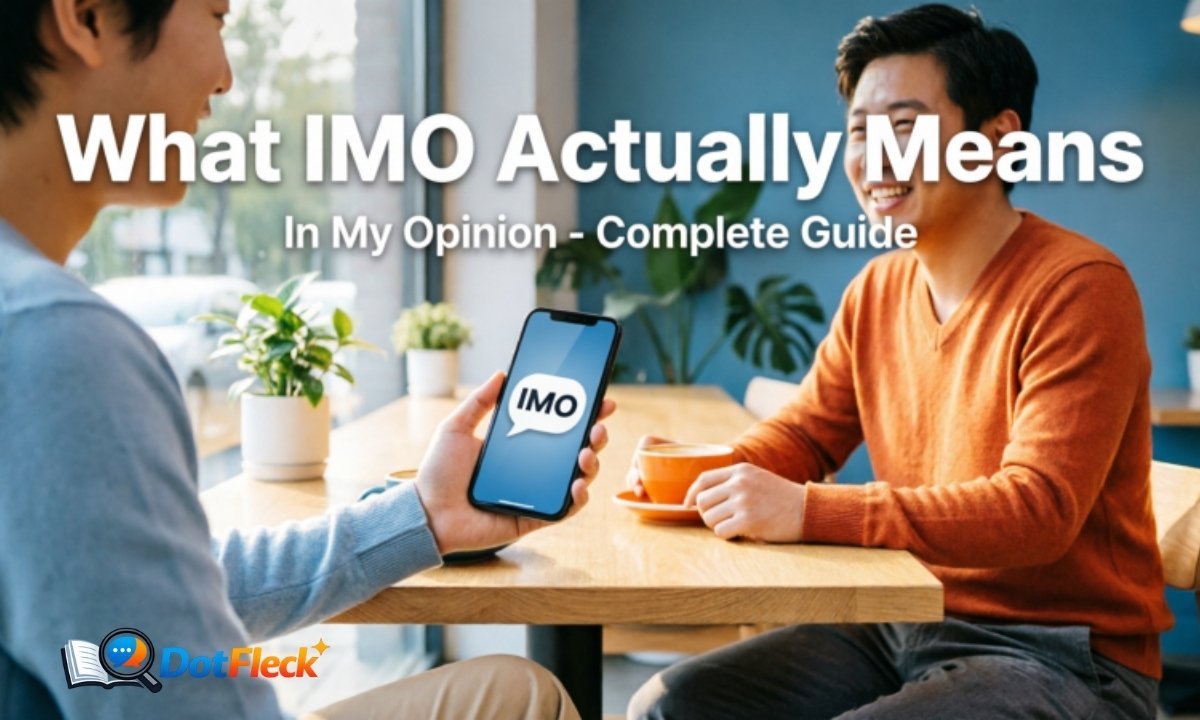 What IMO Actually Means in a Conversation