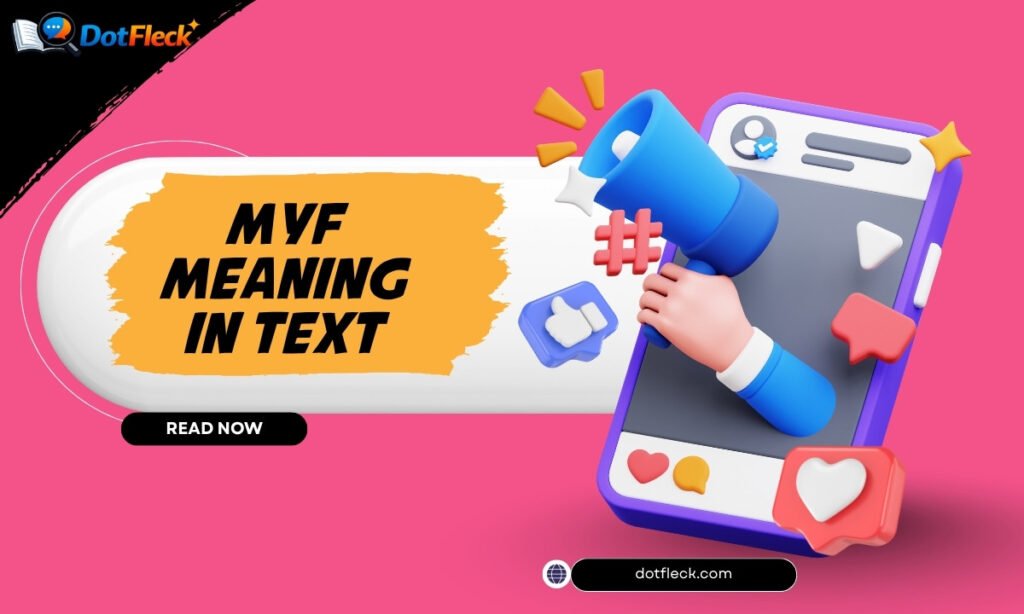 MYF Meaning in Text: What Does It Really Mean?