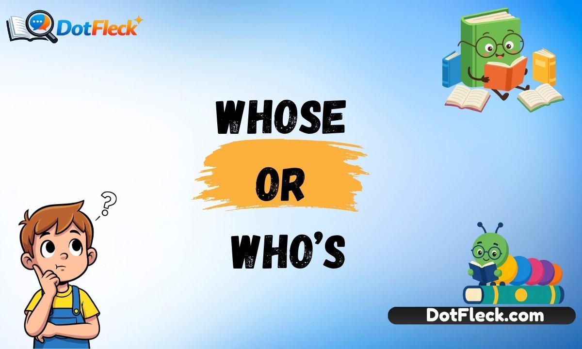 Whose or who's