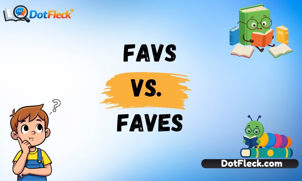 Favs vs. Faves
