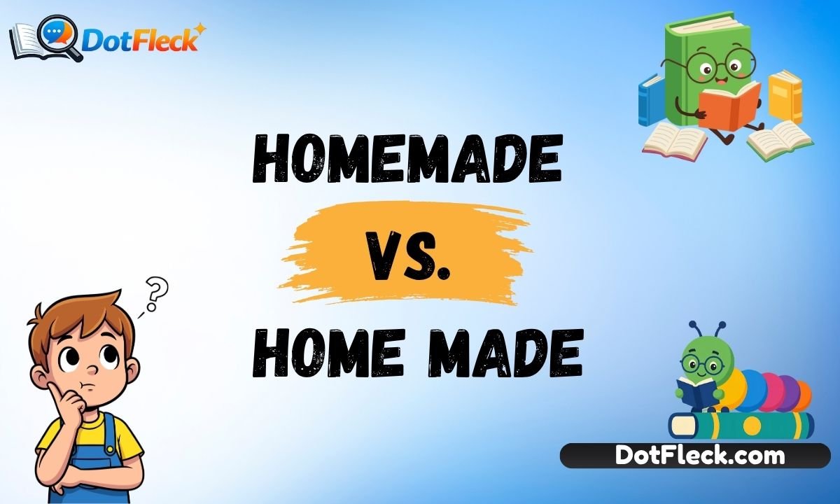 Homemade vs. Home Made