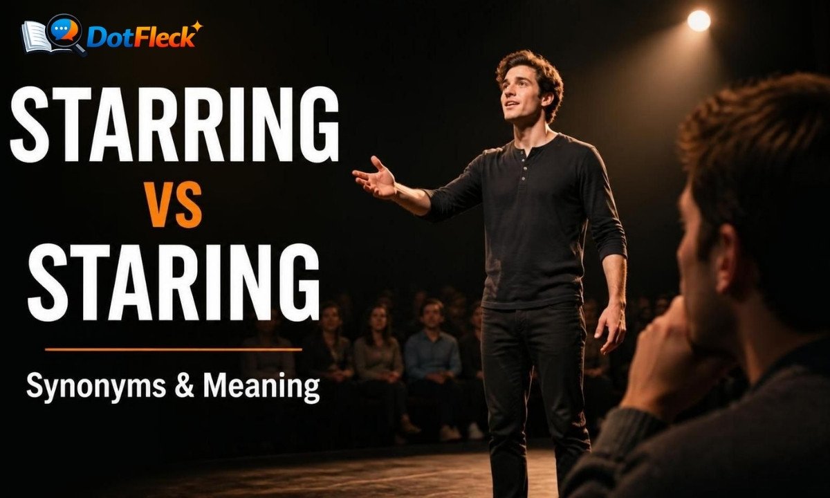 Starring or Staring Synonym